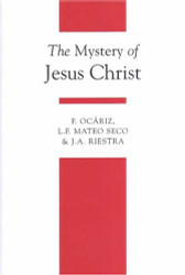 Mystery of Jesus Christ (Theology Textbook)
