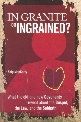 In Granite or Ingrained? What the Old and New Covenants Reveal about