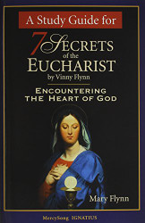 Study Guide for 7 Secrets of the Eucharist