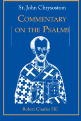 St. John Chrysostom: Commentary on the Psalms Volume 1