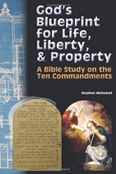 God's Blueprint for Life Liberty & Property