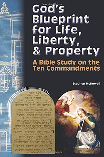 God's Blueprint for Life Liberty & Property