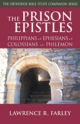 Prison Epistles: Philippians Ephesians Colossians Philemon