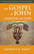 Gospel of John: Beholding the Glory