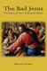 Bad Jesus: The Ethics of New Testament Ethics