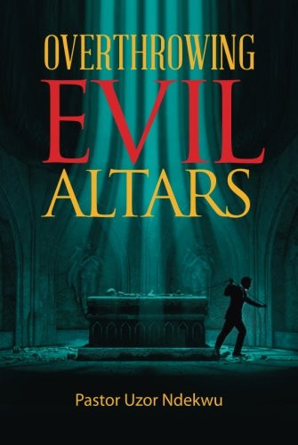 Overthrowing Evil Altars
