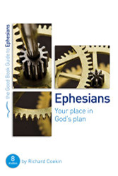 Ephesians: Your Place in God's Plan: 8 Studies for Groups