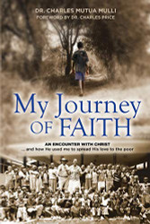 My Journey Of Faith: An Encounter with Christ: And how He used me