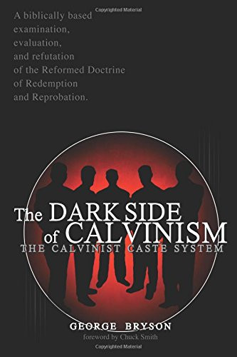 Dark Side of Calvinism: The Calvinist Caste System - CALVARY CHAPEL