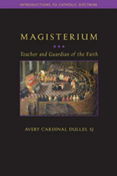 Magisterium: Teacher and Guardian of the Faith