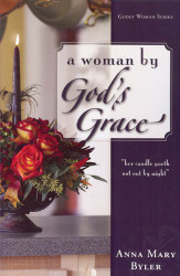 Woman by God's Grace (Godly Woman)