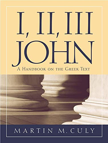 I II III John: A Handbook on the Greek Text