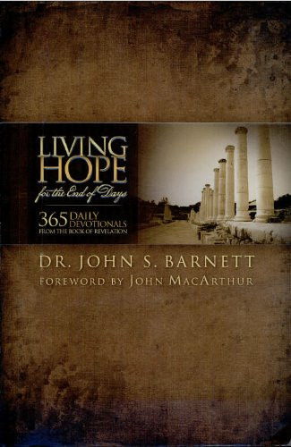 Living Hope for the End of Days--365 Days of Daily Devotionals from