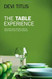 Table Experience: Discover What Creates Deeper More Meaningful