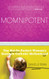Momnipotent: The Not-So-Perfect Woman's Guide to Catholic Motherhood