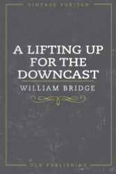 Lifting Up For The Downcast (Vintage Puritan)