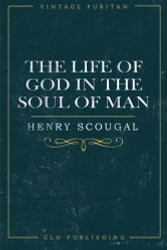 Life of God in the Soul of Man (Vintage Puritan)