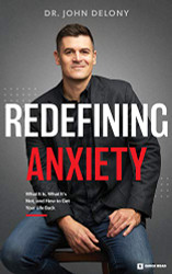 Redefining Anxiety: What It Is What It Isn't and How to Get Your