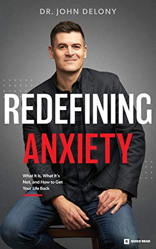 Redefining Anxiety: What It Is What It Isn't and How to Get Your