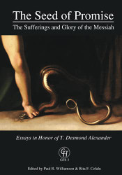 Seed of Promise: The Sufferings and Glory of the Messiah: Essays