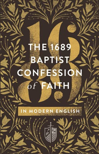 1689 Baptist Confession of Faith in Modern English