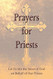 Prayers for Priests: Let Us Stir the Heart of God on Behalf of Our