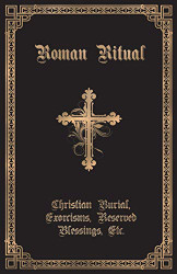 Roman Ritual: Volume 2: Christian Burial Exorcisms Reserved