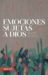 Emociones sujetas a Dios (Spanish Edition)