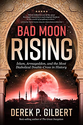 Bad Moon Rising: Islam Armageddon and the Most Diabolical