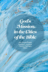 God's Mission in the Cities of the Bible