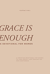 Grace Is Enough: A 30-Day Christian Devotional to Help Women Turn