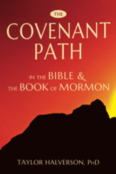 Covenant Path in the Bible and the Book of Mormon