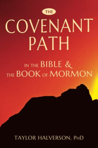 Covenant Path in the Bible and the Book of Mormon