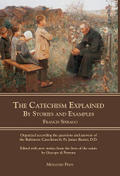 Catechism Explained: By Stories and Examples