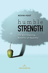 Humble Strength: The Eye-Opening Benefits of Humility