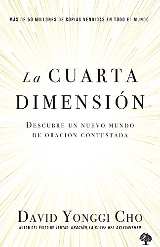 La Cuarta Dimension: Descubre Un Nuevo Mundo de Oracion Contestada