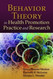 Behavior Theory In Health Promotion Practice And Research
