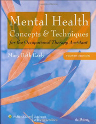 Mental Health Concepts And Techniques For The Occupational Therapy Assistant