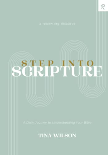 Step into Scripture: A Daily Journey to Understanding Your Bible