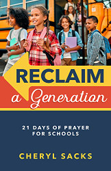 Reclaim a Generation: 21 Days of Prayer for Schools