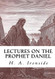 Lectures on the Prophet Daniel