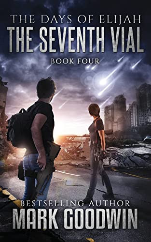 Seventh Vial: A Novel of the Great Tribulation