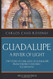 Guadalupe: A River of Light: The Story of Our Lady of Guadalupe From