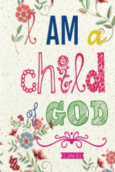 I am a child of God: Christian Kid Journal Note Book Lined Volume 5