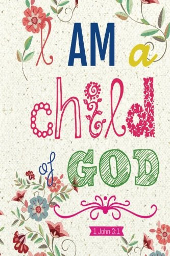 I am a child of God: Christian Kid Journal Note Book Lined Volume 5