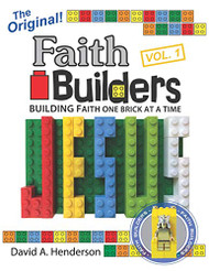 Faith Builders Building Faith One Brick at a Time volume 1