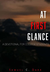 At First Glance: A Devotional for College Students