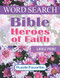 Bible Heroes of Faith Word Search