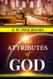 A. W. Pink: The Attributes of God (AW Pink Books)