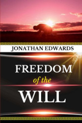 Jonathan Edwards: Freedom of the Will